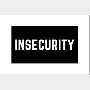 Insecurity- a funny twist on a security guard shirt Posters and Art